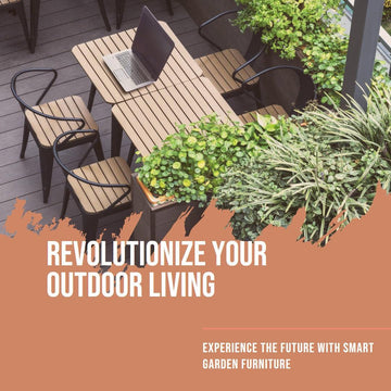 Smart Garden Furniture: The Future of Outdoor Living - Lazy Pro
