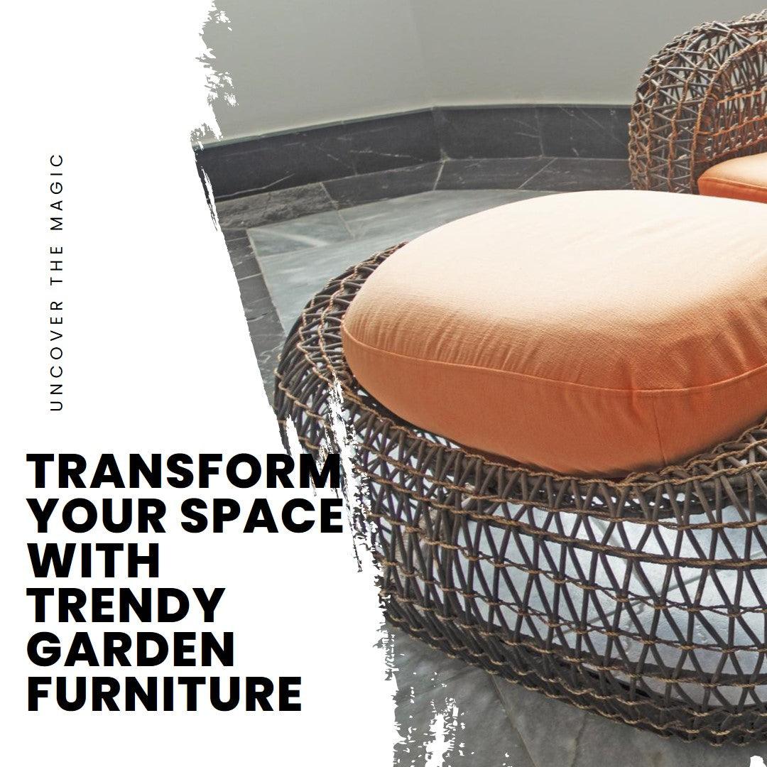 Uncover the Magic: Transform Your Space with Trendy Garden Furniture - Lazy Pro